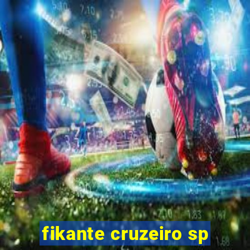 fikante cruzeiro sp